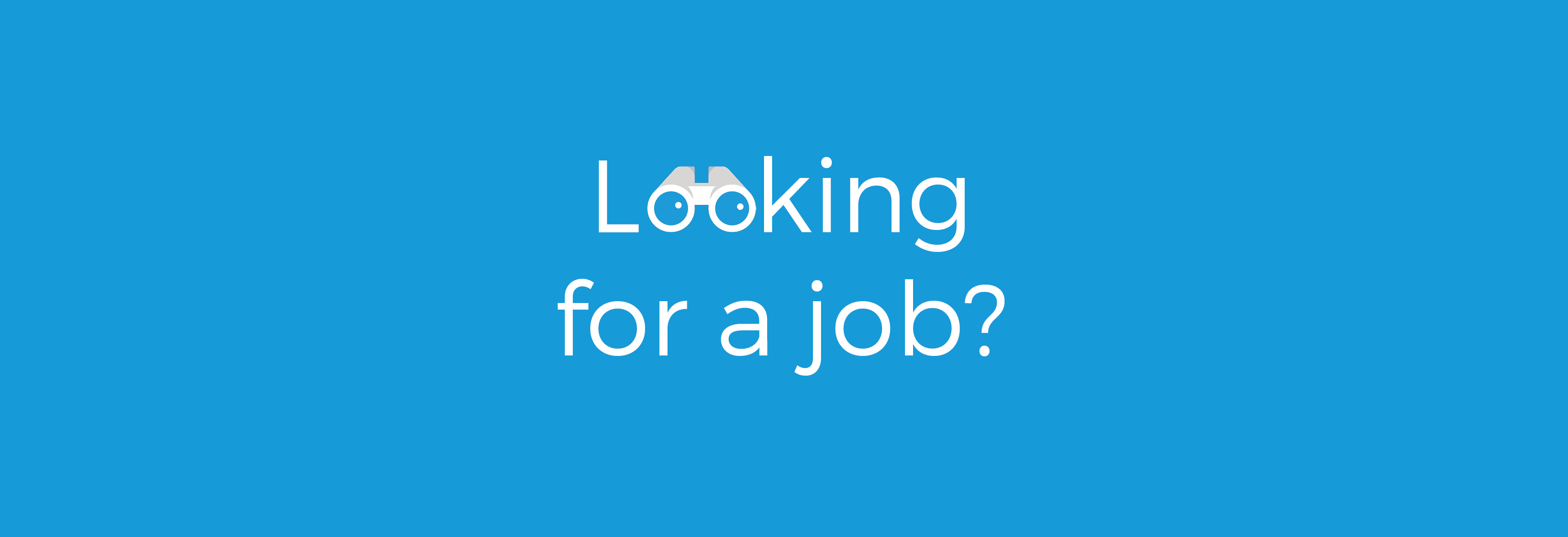 Looking for a job?